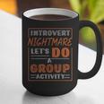 Introvert Nightmare Let's Do A Group Activity Introverted Graphic Print Coffee Mug Introvert Nightmare Let's Do A Group Activity Introverted Graphic Print Coffee Mug