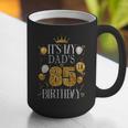 It's My Dad's 85th Birthday Happy Birthday 85 Years Old Graphic Print Coffee Mug
