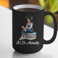 Its Dr Actually Doctorate PhD EdD Graduation Graduate Graphic Print Coffee Mug