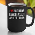 I Love Hot Dads With Beards And Tattoos I Heart Hot Dads Graphic Print Coffee Mug