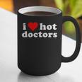 I Love Hot Doctors PhD Graduation Present From Spouse Graphic Print Coffee Mug