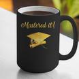 Mastered It Shirt Graduation MD Graduate Graphic Print Coffee Mug
