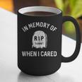 In Memory Of When I Cared Adult Humor Don't Care Graphic Print Coffee Mug