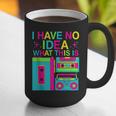 I Have No Idea What This Is Retro 70's 80's 90's Nostalgia Graphic Print Coffee Mug I Have No Idea What This Is Retro 70's 80's 90's Nostalgia Graphic Print Coffee Mug