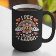 I Pee When I Laugh Adult Humor Women Men Dad Jokes Graphic Print Coffee Mug I Pee When I Laugh Adult Humor Women Men Dad Jokes Graphic Print Coffee Mug