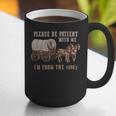PLEASE BE PATIENT WITH ME I'M FROM THE 1900s Clever Graphic Print Coffee Mug PLEASE BE PATIENT WITH ME I'M FROM THE 1900s Clever Graphic Print Coffee Mug