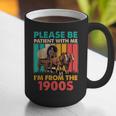 Please Be Patient I'm From The 1900s Dad Fathers Day Graphic Print Coffee Mug
