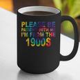 Please Be Be Patient With Me I'm From The 1900s Hippie Graphic Print Coffee Mug