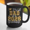 Proud Dad Of A 2026 Graduate Senior Graduation Class Of 2026 Graphic Print Coffee Mug