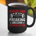 Proud Dad Of A Powerlifter Father Powerlifting Dad Graphic Print Coffee Mug