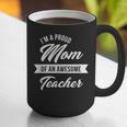 Proud Mom Of An Awesome Teacher Shirt Cute Graduation For Men Women Graphic Print Coffee Mug