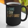 I Came I Saw I Left Early Introverts Lovers Graphic Print Coffee Mug I Came I Saw I Left Early Introverts Lovers Graphic Print Coffee Mug