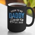Soon To Be Daddy Again Est 2026 Dad Baby Announcement Graphic Print Coffee Mug