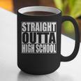 Straight Outta High School Graduation T-Shirt Graphic Print Coffee Mug