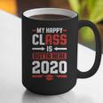 Student Graduation 2020 Tee My Happy Class Is Outta Here Graphic Print Coffee Mug