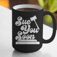 Sue You Soon Law Student School Graduation Graphic Print Coffee Mug