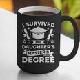 I Survived My Daughter's Master's Degree Graduation Graphic Print Coffee Mug