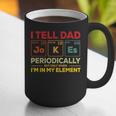 i Tell Dad Jokes Periodically But When I'm In My Elements Graphic Print Coffee Mug