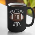 That's My Boy 10 Football Number 10 Jersey Football Mom Dad Graphic Print Coffee Mug That's My Boy 10 Football Number 10 Jersey Football Mom Dad Graphic Print Coffee Mug