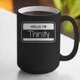 Thirsty Name Tag Hello I'm Thirsty Dad Joke Name Tag Graphic Print Coffee Mug