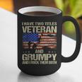 I Have Two Titles Veteran And Grumpy Dad Papa Grandpa Graphic Print Coffee Mug I Have Two Titles Veteran And Grumpy Dad Papa Grandpa Graphic Print Coffee Mug