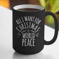 ALL I WANT FOR CHRISTMAS IS WORLD PEACE Shirt Mom Dad Graphic Print Coffee Mug