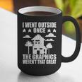 I Went Outside Once Introverts Joke Social Loner Graphic Print Coffee Mug