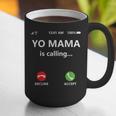 Yo Mama Is Calling Shirt Mom Shirts For DadCall Mom Graphic Print Coffee Mug
