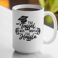 2025 Graduation The Tassel Was Worth The Hassle University Graphic Print Coffee Mug