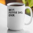 Best Future Dad Ever Gifts For Future Dad Graphic Print Coffee Mug