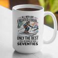 Only The Best Still Go Skiing In Their Seventies Men Dad Graphic Print Coffee Mug
