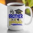My Brother Is A Graduate Shirt Matching Family Graduation Graphic Print Coffee Mug