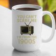 You Can't Scare Me I'm From The 1900s Television Retro Premium Graphic Print Coffee Mug You Can't Scare Me I'm From The 1900s Television Retro Premium Graphic Print Coffee Mug