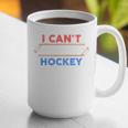 I Can't My Son Has Hockey Hockey Dad & Hockey Mom Graphic Print Coffee Mug