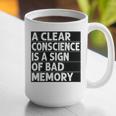 A Clear Conscience Is A Sign Of Bad Memory Sarcastic Graphic Print Coffee Mug