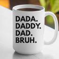 Dada Daddy Dad Bruh Dad Names Graphic Print Coffee Mug