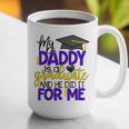 My Daddy Is A Graduate Shirt Matching Family Graduation Graphic Print Coffee Mug