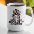I Got My Daddy's Temper And My Mama's Attitude Graphic Print Coffee Mug I Got My Daddy's Temper And My Mama's Attitude Graphic Print Coffee Mug