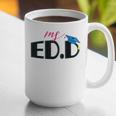 Doctor Of Education EDD Graduation 2021 Graphic Print Coffee Mug