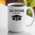 Done With This BS College Graduation Graphic Print Coffee Mug