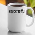 Educated Af GraduationShirt Graphic Print Coffee Mug