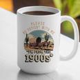 Father’s Day Please Be Patient With Me I'm From The 1900s Premium Graphic Print Coffee Mug