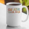 Groovy This Father's Day With Vintage Go Ask Your Dad Graphic Print Coffee Mug