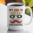 Happy His Birthday My Dad Is 63 Years Old And Still Awesome Graphic Print Coffee Mug Happy His Birthday My Dad Is 63 Years Old And Still Awesome Graphic Print Coffee Mug