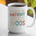 Humor Retro Please Be Patient With Me I'm From The 1900s Premium Graphic Print Coffee Mug Humor Retro Please Be Patient With Me I'm From The 1900s Premium Graphic Print Coffee Mug