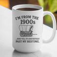 I'm From The 1900s And Yes It's Definitely Past By Bedtime Graphic Print Coffee Mug