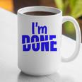 I'm Done Sarcastic Introvert Introversion Graphic Print Coffee Mug I'm Done Sarcastic Introvert Introversion Graphic Print Coffee Mug