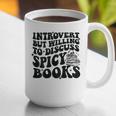 Introvert But Willing To Discuss Spicy Books Graphic Print Coffee Mug Introvert But Willing To Discuss Spicy Books Graphic Print Coffee Mug