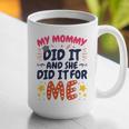 Kids My Mommy Did It Graduation Mom Graduate Graphic Print Coffee Mug