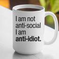 I Am Not Anti Social I Am Anti Idiot Introvert Saying Graphic Print Coffee Mug